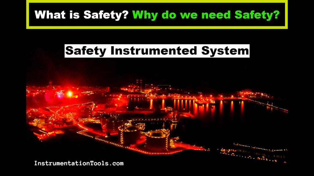 'Video thumbnail for What is Safety? Why do we need Safety? - Safety Instrumented System'
