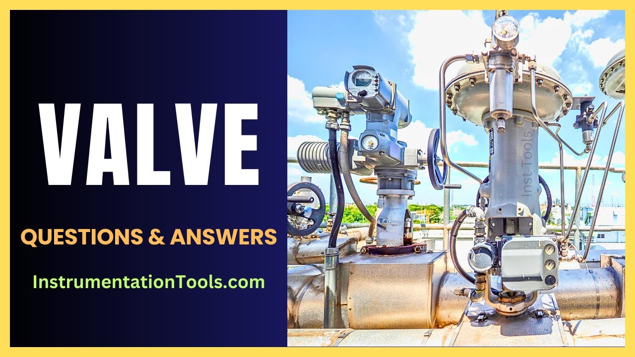 Valve Questions and Answers (Part 1)