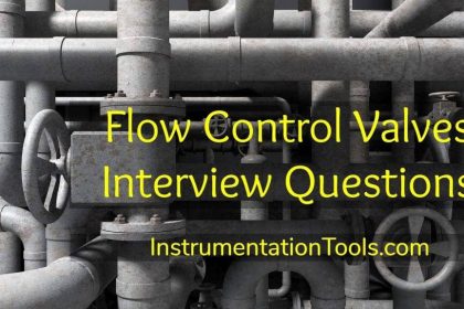 Flow Control Valves Interview Questions