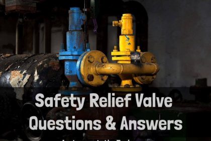 Safety Relief Valve Questions & Answers