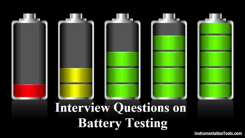Interview Questions on Battery Testing