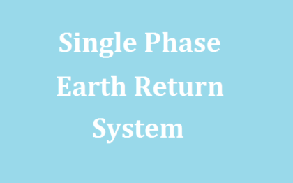 Single Phase Earth Return System