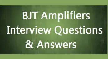 BJT Amplifiers Interview Questions & Answers