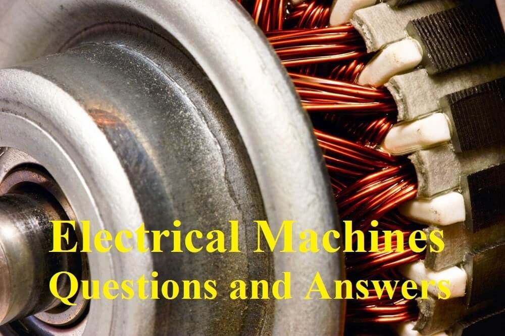Electrical Machines Questions and Answers