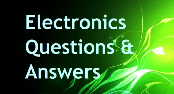 Electronics Questions & Answers