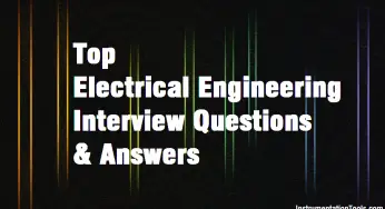 Top Electrical Engineering Interview Questions for Freshers