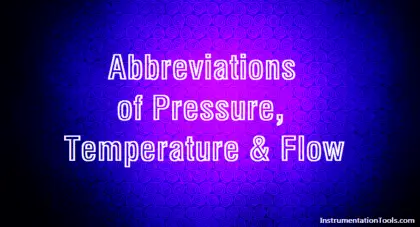 Abbreviations of Pressure, Temperature & Flow