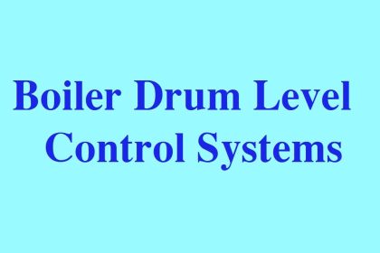 Boiler Drum Level Control Systems