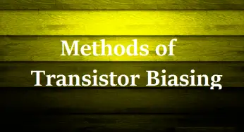 Methods of Transistor Biasing