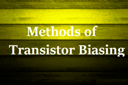 Methods of Transistor Biasing