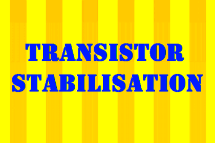 Transistor Stabilisation