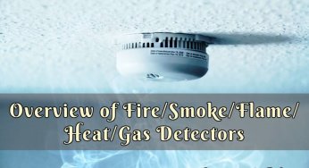Overview of Fire/Smoke/Flame/Heat/Gas Detectors