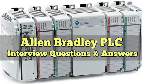 Allen Bradley PLC Interview Questions & Answers