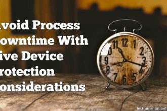 Avoid Process Downtime With Five Device Protection Considerations
