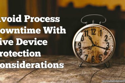 Avoid Process Downtime With Five Device Protection Considerations