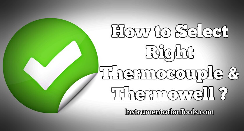 How to Select Right Thermocouple and Thermowell