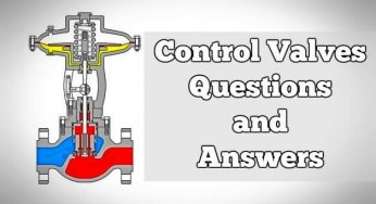 Control Valve Interview Questions and Answers