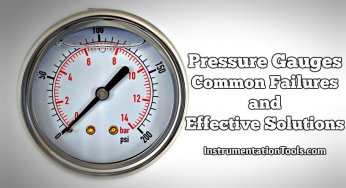 Pressure Gauges : Common Causes for Failures and Their Effective Solutions