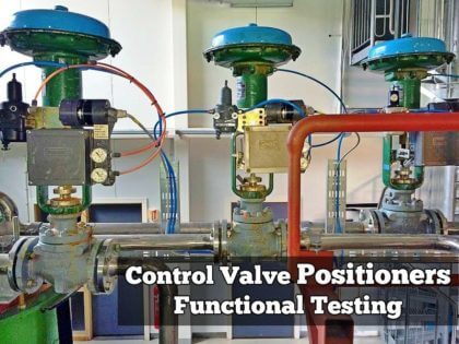 Functional Testing of Control Valve Positioners