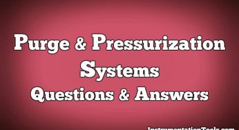 Purge & Pressurization Systems Interview Questions