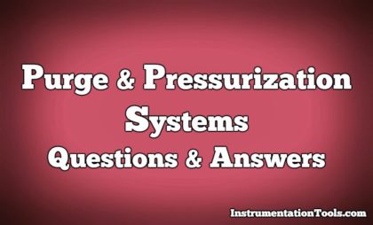 Purge & Pressurization Systems Questions