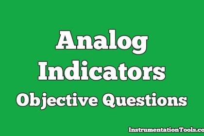 Analog Indicators Objective Questions