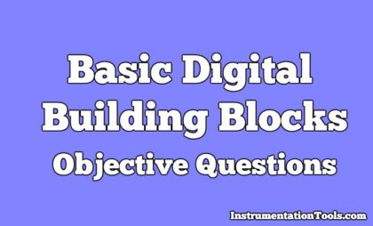 Basic Digital Building Blocks Objective Questions