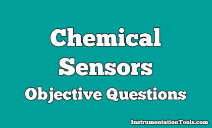 Chemical Sensors Objective Questions