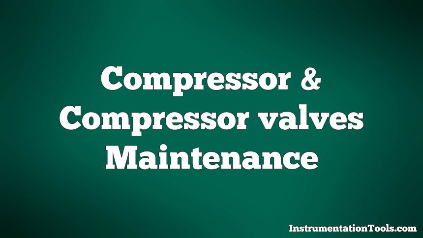 Compressor and Compressor valves Maintenance
