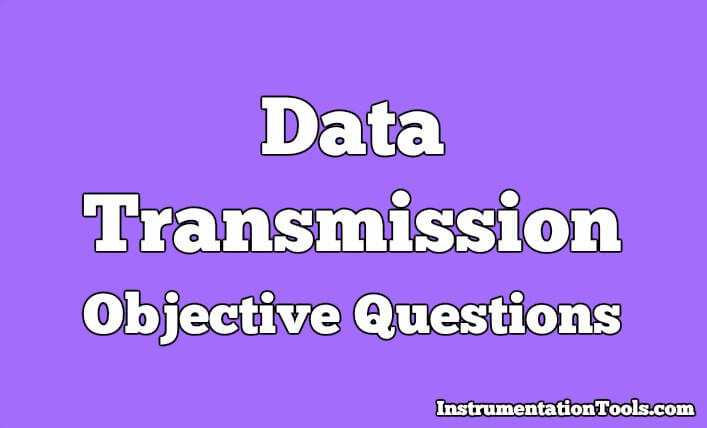 Data Transmission Objective Questions