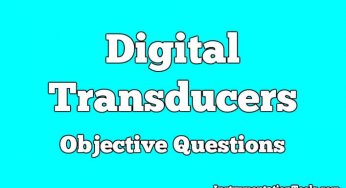 Digital Transducers Objective Questions