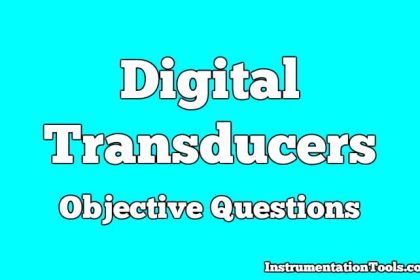 Digital Transducers Objective Questions