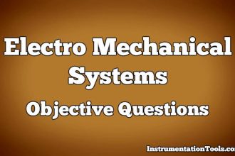 Electro Mechanical Systems Objective Questions