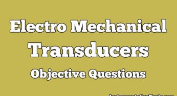 Electro Mechanical Transducers Objective Questions