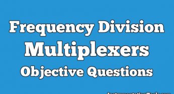 Frequency Division Multiplexers Objective Questions
