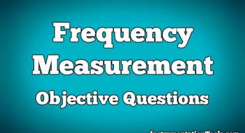 Frequency Measurement Objective Questions