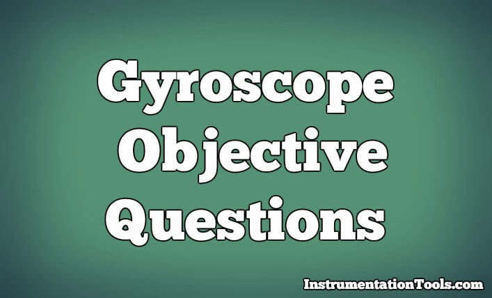 Gyroscope Objective Questions