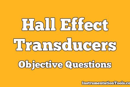 Hall Effect Transducers Objective Questions