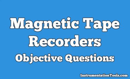 Magnetic Tape Recorders Objective Questions