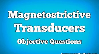 Magnetostrictive Transducers Objective Questions