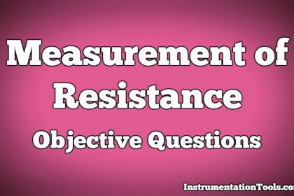 Measurement of Resistance Objective Questions