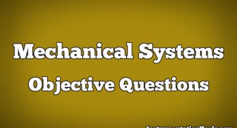 Mechanical Systems Objective Questions