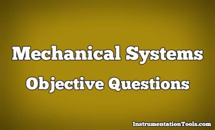 Mechanical Systems Objective Questions