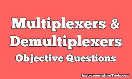 Multiplexers and Demultiplexers Objective Questions