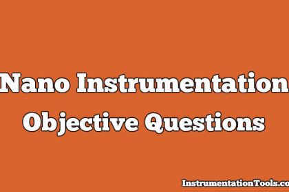 Nano Instrumentation Objective Questions
