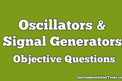 Oscillators and Signal Generators Objective Questions