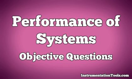 Performance of Systems Objective Questions