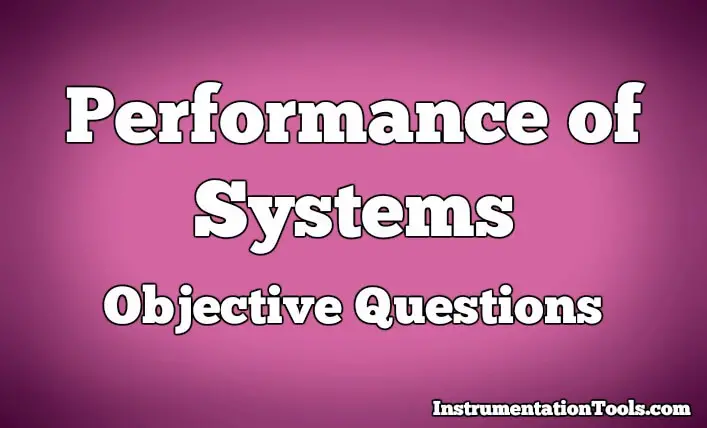 Performance of Control Systems Objective Questions