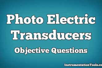 Photo Electric Transducers Objective Questions