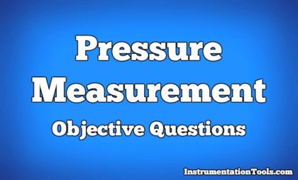 Pressure Measurement Objective Questions